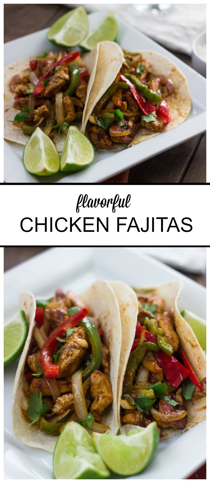 20 Minute Flavorful Chicken Fajitas